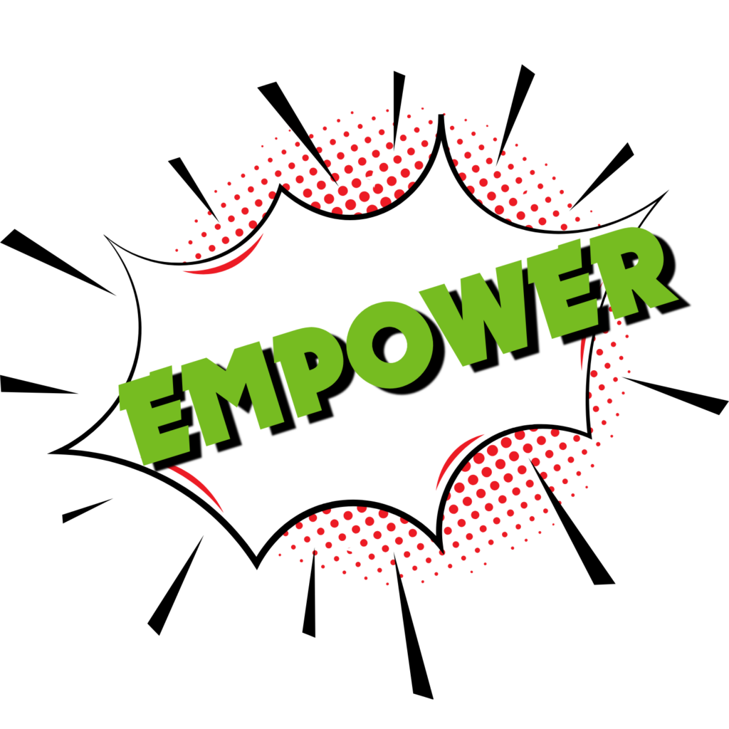 Comic book bubble with the text, "Empower"